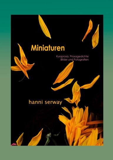 Miniaturen - Kurzprosa und Prosagedichte